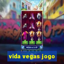 vida vegas jogo